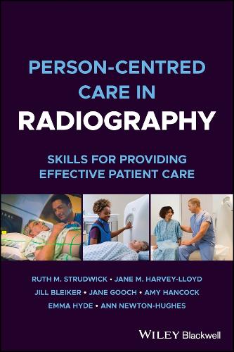 Бумажная книга «Person-centred Care in Radiography: Skills for Providing Effective Patient Care», авторов Эми Хэнкок, Энн Ньютон-Хьюз, Эмма Хайд, Джейн Гуч, Джейн М. Харви-Ллойд, Джил Блейкер, Рут М. Струдвик - фото №1