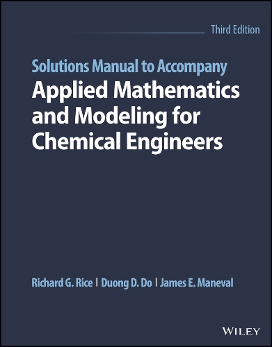 Паперова книга «Solutions Manual to Accompany Applied Mathematics and Modeling for Chemical Engineers», авторів Дуонг Д. До, Джеймс Е. Маневаль, Річард Г. Райс - фото №1