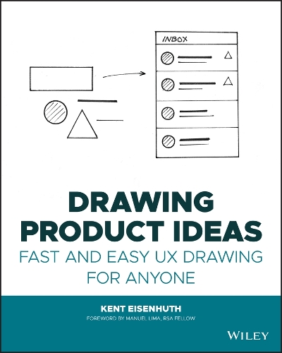 Паперова книга «Drawing Product Ideas: Fast and Easy UX Drawing for Anyone», автор Кент Е. Айзенхут - фото №1