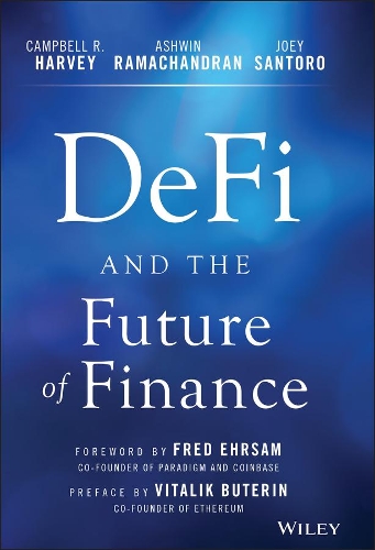 Бумажная книга «DeFi and the Future of Finance», авторов Ашвин Рамачандран, Кэмпбелл Р. Харви, Джоуи Санторо - фото №1