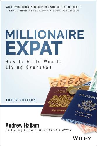 Бумажная книга «Millionaire Expat: How To Build Wealth Living Overseas», автор Эндрю Халлам - фото №1