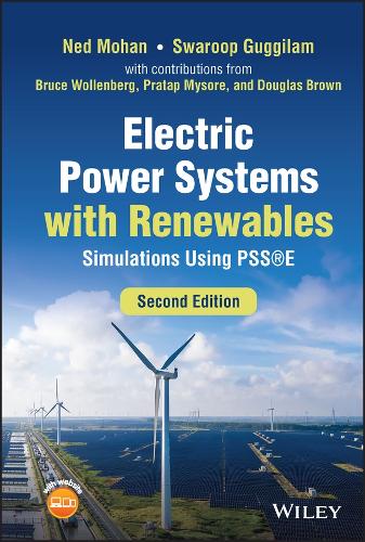 Паперова книга «Electric Power Systems with Renewables: Simulations Using PSSE», авторів Нед Мохан, Сваруп Ґуґґілам - фото №1