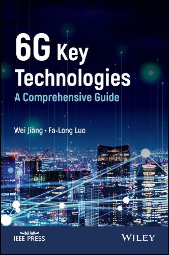 [object Object] «6G Key Technologies: A Comprehensive Guide», авторів Фа-Лонг Ло, Вей Цзян - фото №1