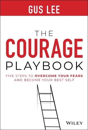 Паперова книга «The Courage Playbook: Five Steps to Overcome Your Fears and Become Your Best Self», автор Гас Лі - фото №1