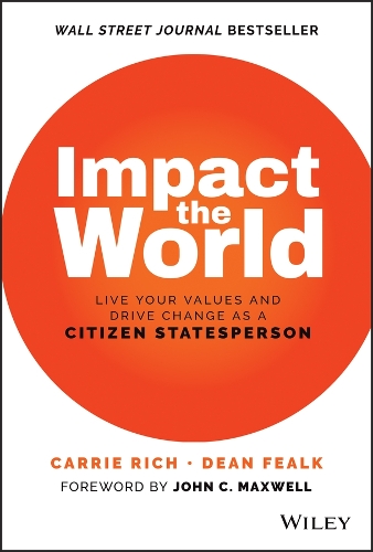 Бумажная книга «Impact the World: Live Your Values and Drive Change As a Citizen Statesperson», авторов Кэрри Рич, Дин Фолк - фото №1