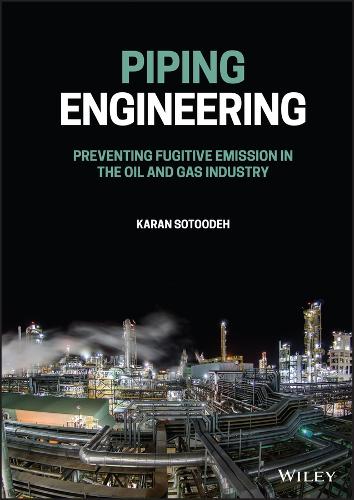 Бумажная книга «Piping Engineering: Preventing Fugitive Emission in the Oil and Gas Industry», автор Каран Сотудех - фото №1