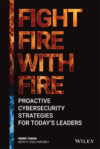 Бумажная книга «Fight Fire with Fire: Proactive Cybersecurity Strategies for Today's Leaders», автор Рене Тарун - фото №1