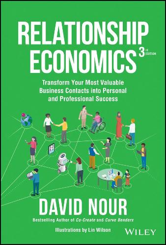 Бумажная книга «Relationship Economics: Transform Your Most Valuable Business Contacts Into Personal and Professional Success», автор Дэвид Нур - фото №1