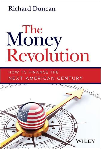 Паперова книга «The Money Revolution: How to Finance the Next American Century», автор Річард Дункан - фото №1