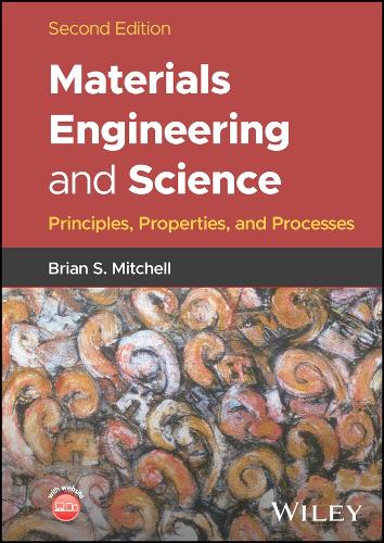 Паперова книга «Materials Engineering and Science: Principles, Properties, and Processes», автор Брайан С. Мітчелл - фото №1