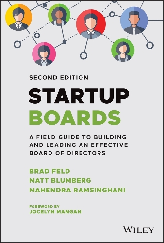 Бумажная книга «Startup Boards: A Field Guide to Building and Leading an Effective Board of Directors», авторов Брэд Фелд, Махендра Рамсингхани, Мэтт Блюмберг - фото №1