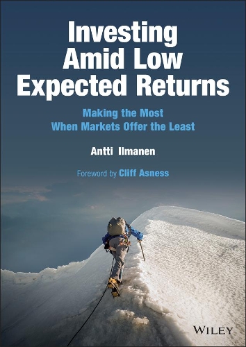 Паперова книга «Investing Amid Low Expected Returns: Making the Most When Markets Offer the Least», автор Антті Ілманен - фото №1