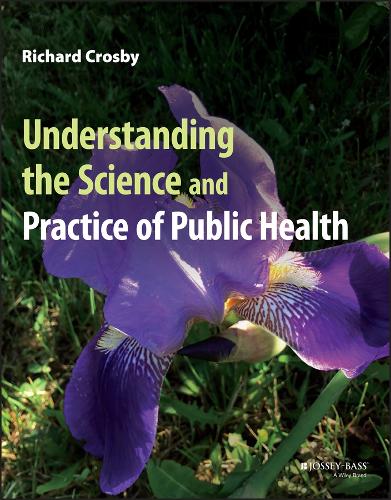 Бумажная книга «Understanding the Science and Practice of Public Health», автор Ричард Кросби - фото №1