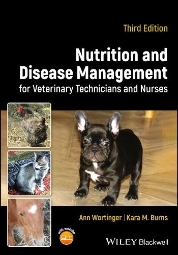 Бумажная книга «Nutrition and Disease Management for Veterinary Technicians and Nurses», авторов Энн Вортингер, Кара М. Бернс - фото №1