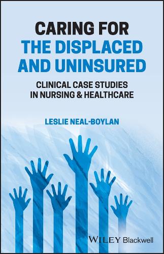 Бумажная книга «Caring for the Displaced and Uninsured: Clinical Case Studies in Nursing and Healthcare», автор Лесли Нил-Бойлан - фото №1