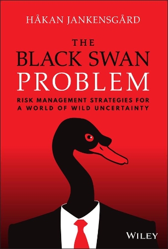 [object Object] «The Black Swan Problem: Risk Management Strategies for a World of Wild Uncertainty», автор Хакан Янкенсгард - фото №1