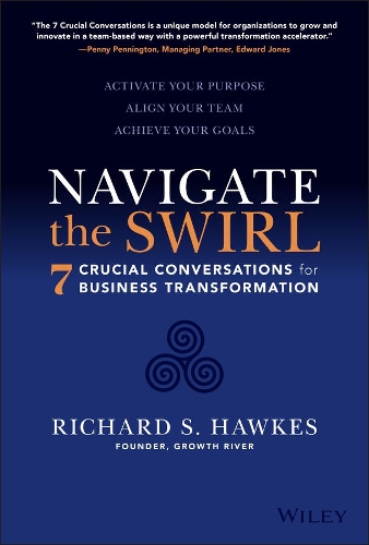 Паперова книга «Navigate the Swirl: 7 Conversations for Business Transformation», автор Річард С. Хоукс - фото №1