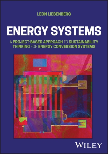 Паперова книга «Energy Systems: A Project-Based Approach to Sustainability Thinking for Energy Conversion Systems», автор Леон Лібенберг - фото №1