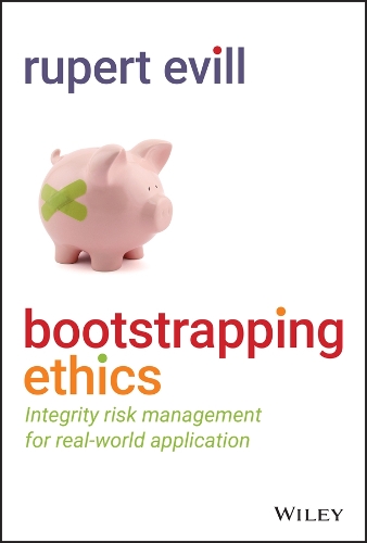 Паперова книга «Bootstrapping Ethics: Integrity Risk Management for Real-World Application», автор Руперт Евілл - фото №1
