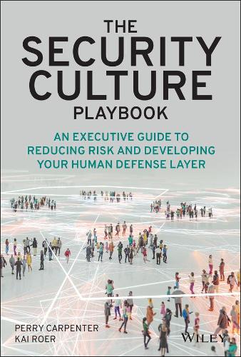 [object Object] «The Security Culture Playbook: An Executive Guide To Reducing Risk and Developing Your Human Defense Layer», авторів Кай Рор, Перрі Карпентер - фото №1
