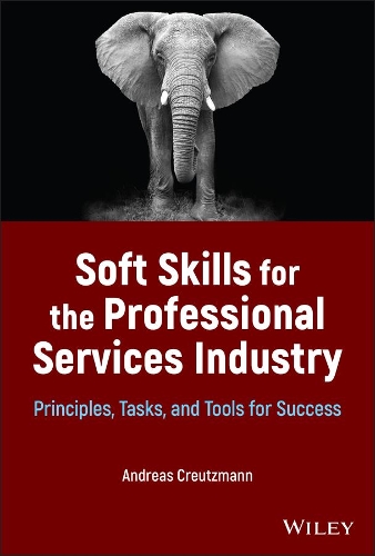 Паперова книга «Soft Skills for the Professional Services Industry: Principles, Tasks, and Tools for Success», автор Андреас Кройцманн - фото №1