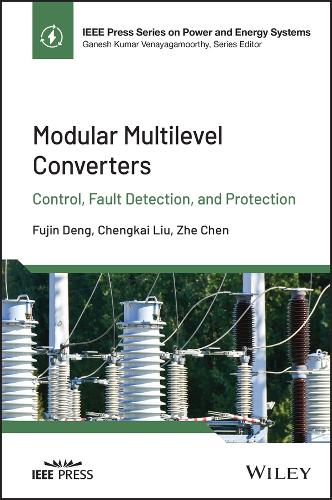 [object Object] «Modular Multilevel Converters: Control, Fault Detection, and Protection», авторов Ченкай Лю, Фуджин Дэн, Чжэ Чэнь - фото №1