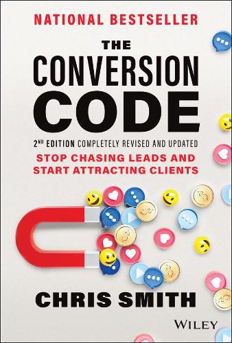 [object Object] «The Conversion Code: Stop Chasing Leads and Start Attracting Clients», автор Крис Смит - фото №1