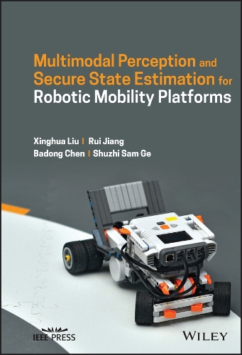 Паперова книга «Multimodal Perception and Secure State Estimation for Robotic Mobility Platforms», авторів Бадонг Чен, Руй Цзян, Шужі Сам Ге, Сінхуа Лю - фото №1