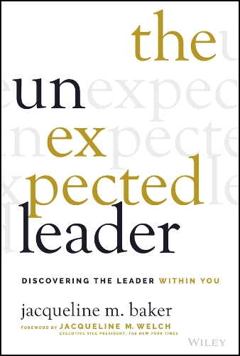Бумажная книга «The Unexpected Leader: Discovering the Leader Within You», автор Жаклин М. Бейкер - фото №1