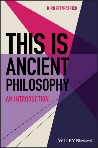 Паперова книга «This is Ancient Philosophy: An Introduction», автор Кірк Фіцпатрік - фото №1