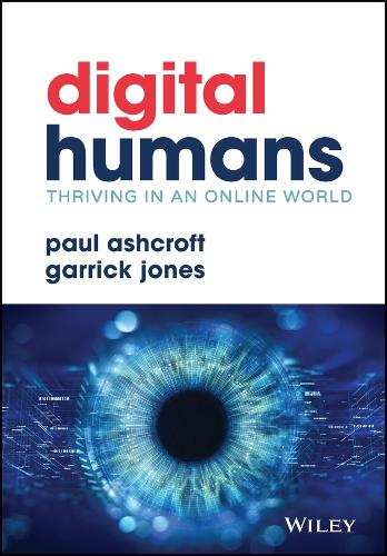 Паперова книга «Digital Humans: Thriving in an Online World», авторів Гаррік Джонс, Пол Ешкрофт - фото №1