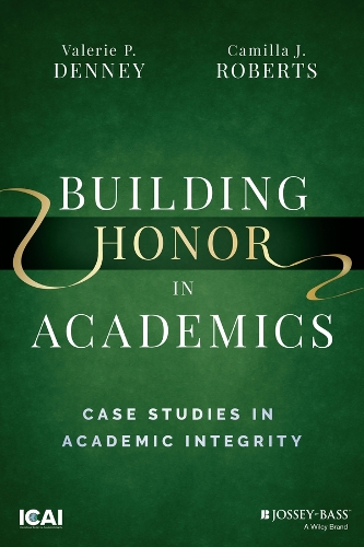 Паперова книга «Building Honor in Academics: Case Studies in Academic Integrity», авторів Камілла Дж. Робертс, Валері П. Денні - фото №1