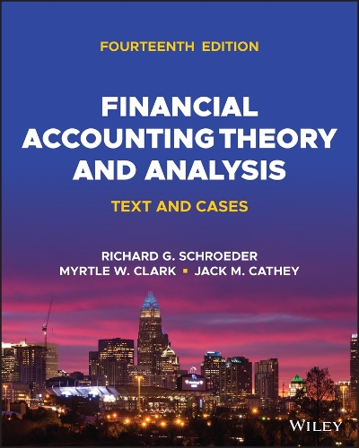 Паперова книга «Financial Accounting Theory and Analysis: Text and Cases», авторів Джек М. Кеті, Міртл В. Кларк, Річард Г. Шредер - фото №1