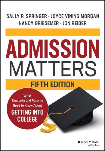 Паперова книга «Admission Matters: What Students and Parents Need to Know About Getting into College», авторів Джон Рідер, Джойс Вайнінг Морган, Ненсі Гріземер, Саллі П. Спрінгер - фото №1