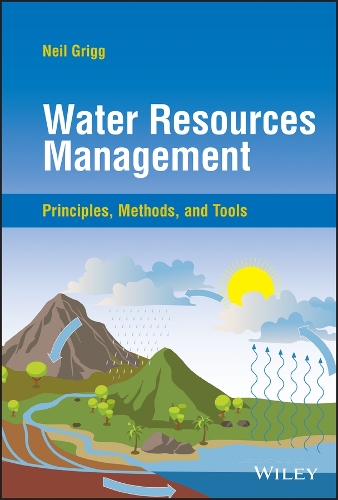 Паперова книга «Water Resources Management: Principles, Methods, and Tools», автор Ніл С. Грігг - фото №1