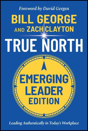 Паперова книга «True North, Emerging Leader Edition: Leading Authentically in Today's Workplace», авторів Білл Джордж, Зак Клейтон - фото №1