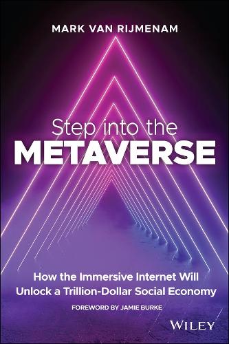 Бумажная книга «Step into the Metaverse: How the Immersive Internet Will Unlock a Trillion-Dollar Social Economy», автор Марк Ван Рийменам - фото №1