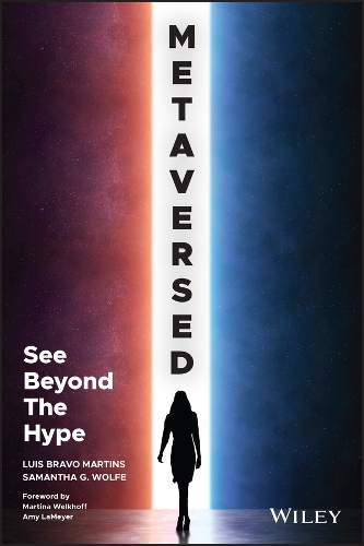 Бумажная книга «Metaversed: See Beyond The Hype», авторов Луис Браво Мартинс, Саманта Г. Вулф - фото №1