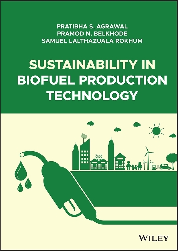 Бумажная книга «Sustainability in Biofuel Production Technology», авторов Прамод Н. Белход, Пратибха С. Агравал, Сэмюэл Лалтазуала Рохум - фото №1