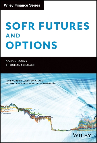 Бумажная книга «SOFR Futures and Options», авторов Кристиан Шаллер, Даг Хаггинс - фото №1