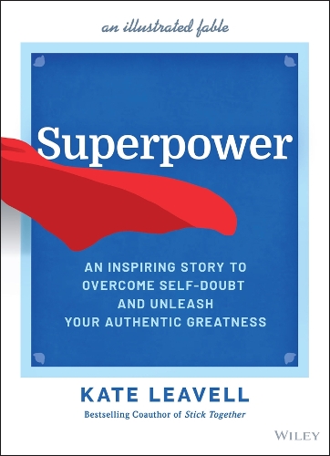 Бумажная книга «Superpower: An Inspiring Story to Overcome Self-Doubt and Unleash Your Authentic Greatness», автор Кейт Ливелл - фото №1