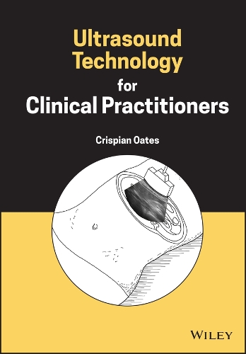 Бумажная книга «Ultrasound Technology for Clinical Practitioners», автор Криспиан Оутс - фото №1
