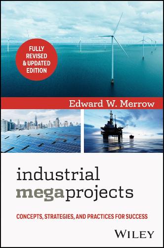 Бумажная книга «Industrial Megaprojects: Concepts, Strategies, and Practices for Success», автор Эдвард В. Мерроу - фото №1