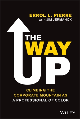 Паперова книга «The Way Up: Climbing the Corporate Mountain as a Professional of Color», авторів Еррол Л. П'єр, Джим Джерманок - фото №1