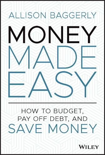Паперова книга «Money Made Easy: How to Budget, Pay Off Debt, and Save Money», автор Еллісон Беггерлі - фото №1