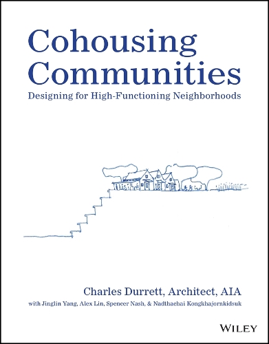 Бумажная книга «Cohousing Communities: Designing for High-Functioning Neighborhoods», автор Чарльз Дюрретт - фото №1