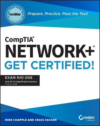 Бумажная книга «CompTIA Network+ CertMike: Prepare. Practice. Pass the Test! Get Certified!: Exam N10-008», авторов Крейг Закер, Майк Чаппелл - фото №1