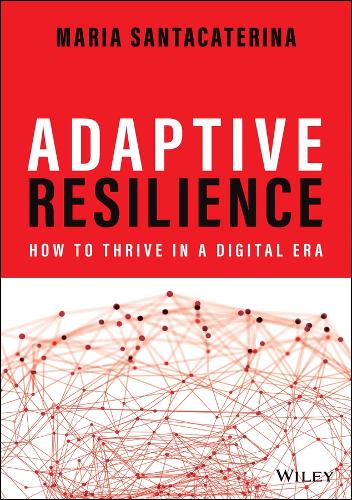 Паперова книга «Adaptive Resilience: How to Thrive in a Digital Era», автор Марія Сантакатерина - фото №1