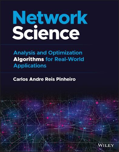 [object Object] «Network Science: Analysis and Optimization Algorithms for Real-World Applications», автор Карлос Андре Рейс Пінейро - фото №1