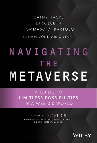 Бумажная книга «Navigating the Metaverse: A Guide to Limitless Possibilities in a Web 3.0 World», авторов Дирк Лует, Томмазо Ди Бартоло - фото №1